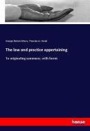 The law and practice appertaining di George Nichols Marcy, Theodore J. Dodd edito da hansebooks