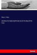 Devotions For Public And Private Use At The Way Of The Cross di Mary F. Clare edito da hansebooks