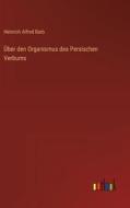 Über den Organismus des Persischen Verbums di Heinrich Alfred Barb edito da Outlook Verlag