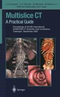 Multislice CT: A Practical Guide di C. D. Claussen, E. K. Fishman, B. Marincek edito da Springer