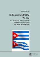 Kubas unentdeckte Wende di Harald Neuber edito da Lang, Peter GmbH