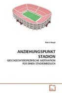 ANZIEHUNGSPUNKT STADION di Patric Haupt edito da VDM Verlag
