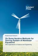 On Some Iterative Methods for Solving System of Nonlinear Equations di Muhammad Waseem edito da SPS