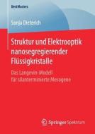 Struktur Und Elektrooptik Nanosegregierender Fl Ssigkristalle di Sonja Dieterich edito da Springer Spektrum