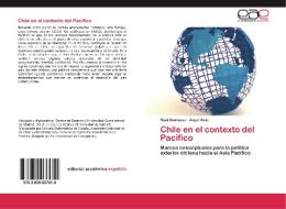 Chile en el contexto del Pacifico di Raúl Sanhueza, Angel Soto edito da EAE