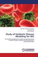 Study of Epidemic Disease Modeling for HIV di Sarkhosh Seddighi-Chaharborj, Fudziah Ismail, Yousof Gheisari edito da LAP Lambert Academic Publishing