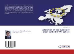 Allocation of the burden of proof in the EU VAT sphere di Valts Sturmanis edito da LAP Lambert Academic Publishing