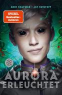 Aurora erleuchtet di Amie Kaufman, Jay Kristoff edito da FISCHER KJB