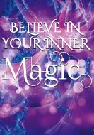Believe in your inner magic di Emilia Klein edito da Books on Demand