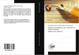Aspects pratiques du commerce international di Karl Miville de Chene, Isabelle Limoges, Mohamed El Hail edito da PAF