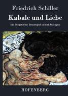 Kabale und Liebe di Friedrich Schiller edito da Hofenberg
