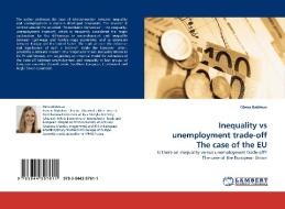 Inequality vs unemployment trade-off The case of the EU di Olena Rabtsun edito da LAP Lambert Acad. Publ.