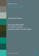 Berufsschullehrkräfte aus China und ihre professionellen Orientierungen di Alexander Schnarr edito da Budrich