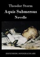 Aquis Submersus di Theodor Storm edito da Hofenberg