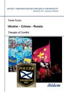 Ukraine-crimea-russia - Triangle Of Conflict di Taras Kuzio edito da Ibidem-verlag, Jessica Haunschild U Christian Schon