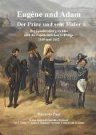Eugène und Adam - Der Prinz und sein Maler di Riccardo Papi edito da Zeughaus Verlag GmbH