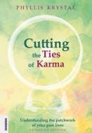 Cutting the Ties of Karma di Phyllis Krystal edito da Sheema Medien Verlag