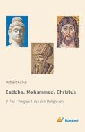 Buddha, Mohammed, Christus 2 di Robert Falke edito da Literaricon Verlag UG