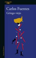 Gringo Viejo.Premio del Instituto Italo-Americano / Old Gringo di Carlos Fuentes edito da ALFAGUARA
