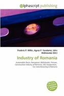 Industry Of Romania edito da Alphascript Publishing