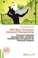1981 Men\'s European Volleyball Championship edito da Dic Press