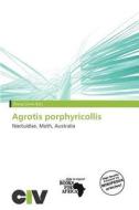 Agrotis Porphyricollis edito da Civ
