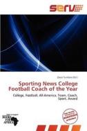 Sporting News College Football Coach Of The Year edito da Crypt Publishing