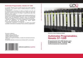 Autómatas Programables. Simatic S7-1200 di Florencio Jesús Cembranos Nistal edito da EDIT ACADEMICA ESPANOLA