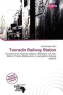 Tooradin Railway Station edito da Duct Publishing