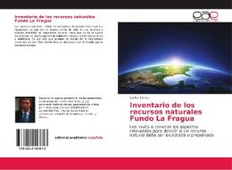 Inventario de los recursos naturales Fundo La Fragua di Carlos Torres edito da EAE
