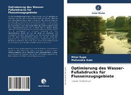 Optimierung des Wasser-Fußabdrucks für Flusseinzugsgebiete di Mital Supe, Mahendra Kale edito da Verlag Unser Wissen