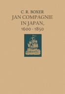Jan Compagnie in Japan, 1600-1850 di Charles R. Boxer edito da Springer Netherlands