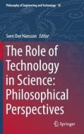 The Role of Technology in Science: Philosophical Perspectives edito da Springer Netherlands