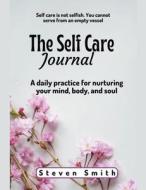 The Self Care Journal di Steven Smith edito da Wisdom Publishers