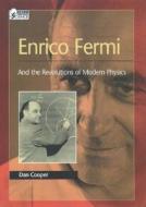 Enrico Fermi: And the Revolutions of Modern Physics di Dan Cooper, Enrico Fermi edito da OXFORD UNIV PR