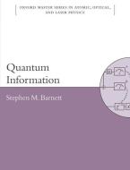Quantum Information di Stephen Barnett edito da OXFORD UNIV PR