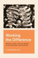 Working The Difference di E. Summerson Carr edito da The University Of Chicago Press