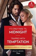 It's Only Fake 'Til Midnight / Trapped With Temptation di Katherine Garbera, Cynthia St. Aubin edito da HarperCollins Publishers