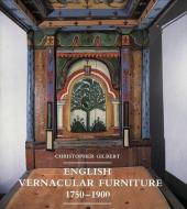 English Vernacular Furniture 1750-1900 di Christopher Gilbert edito da Yale University Press