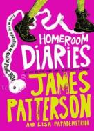 Homeroom Diaries di James Patterson, Lisa Papademetriou edito da JIMMY PATTERSON