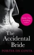 The Accidental Bride di Portia Da Costa edito da Ebury Publishing