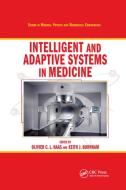 Intelligent and Adaptive Systems in Medicine edito da Taylor & Francis Ltd