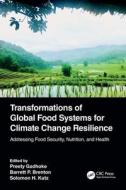 Transformations Of Global Food Systems For Climate Change Resilience edito da Taylor & Francis Ltd