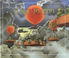 June 29, 1999 di David Wiesner edito da Houghton Mifflin