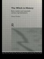 The Witch in History di Diane Purkiss edito da Taylor & Francis Ltd