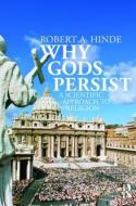 Why Gods Persist di Robert A. Hinde edito da Routledge