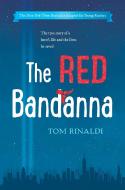 The Red Bandanna (Young Readers Adaptation) di Tom Rinaldi edito da VIKING HARDCOVER