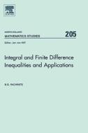 Integral and Finite Difference Inequalities and Applications di B. G. Pachpatte edito da NORTH HOLLAND
