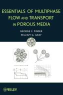 Essentials of Multiphase Flow in Porous Media di George F. Pinder edito da Wiley-Blackwell