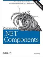 Programming .Net Components di Juval Lowy edito da O'Reilly Media
